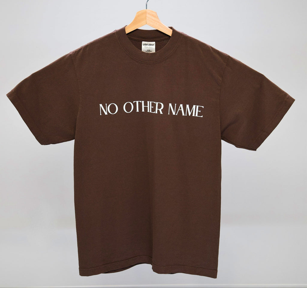 No Other Name Tee Brown